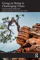 Going On Being In Challenging Times | Psychoanalytic Reflections | Flax (U. A.)