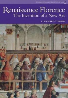 Renaissance Florence: The Invention of a New Art (Perspectives Series) - GOOD