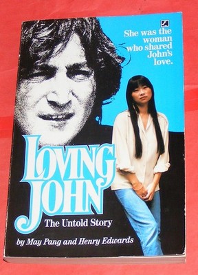 LOVING JOHN The Untold Story, May Pang, Henry Edwards 1983 paperback LENNON, VGC
