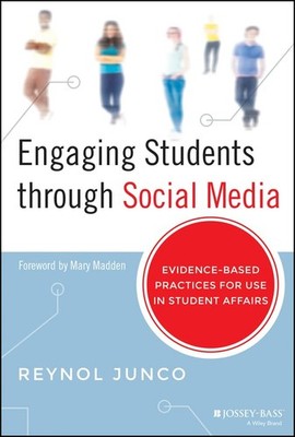 Engaging Students Through Social Media: Evidence-Based Practices for Use in Stu,