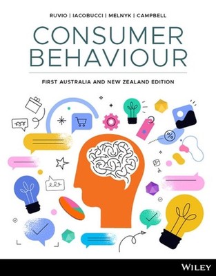 Consumer Behaviour, 1st Australia and New Zealand Edition by Ayalla Ruvio Paperb