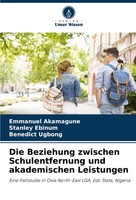Die Beziehung Zwischen Schulentfernung Und Akademischen Leistungen Taschenbuch