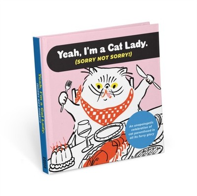 I'm a Cat Lady Sorry Not Sorry Book by Knock Knock HARDBACK 9781683494140