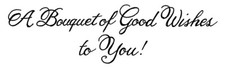 A Bouquet Of Good Wishes Saying Wood Mounted Rubber Stamp NORTHWOODS D10410 New