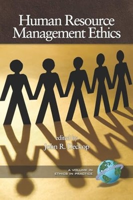 Human Resource Management Ethics by John R. Deckop 9781593115272 NEW