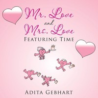 Adita Gebhart | Mr. Love And Mrs. Love | Taschenbuch | Englisch (2014) | Xlibris