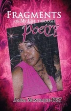 Fragments of My Life Through Poetry by Harmony, Tea M.