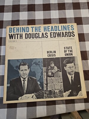 Behind The Headlines With DOUGLAS  Edwards  Berlon CRISIS JFK STATE OF UNION LP