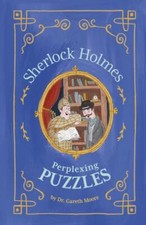 Sherlock Holmes: Perplexing Puzzles (Solve It Like Sherlock) by Moore, Dr Garet