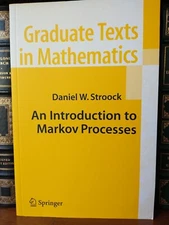 AN INTRODUCTION TO MARKOV PROCESSES (GRADUATE TEXTS IN By Daniel W. Stroock Mint