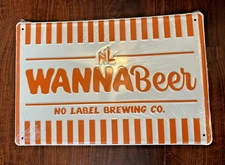 No Label Brewing BEER Sign 18X12" Metal Tin Tacker  WHATABURGER Theme KATY TEXAS