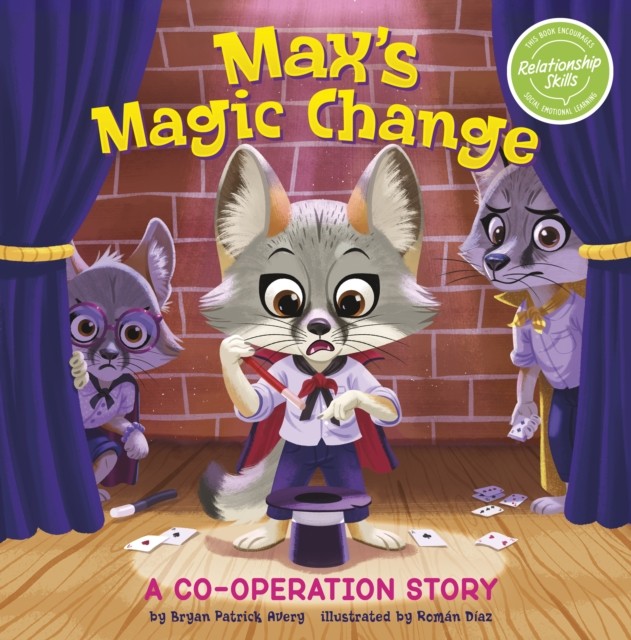 Max's Magic Change A Cooperation Story by Bryan Patrick Avery (Paperback Book)