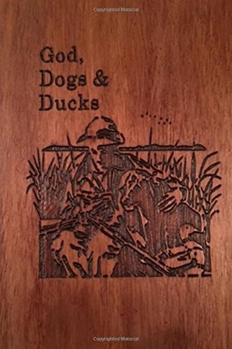 GOD, DOGS & DUCKS By . J. Brent Pichard **BRAND NEW** - Bild 1 von 1