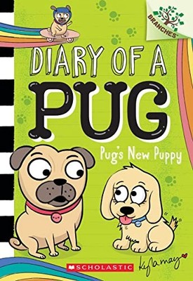 Pug's New Puppy: A Branches Book (Diary of a Pug #8) by May, Kyla