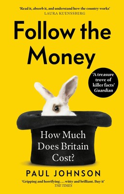 Follow the Money | How Much Does Britain Cost? | Paul Johnson | Buch | Gebunden