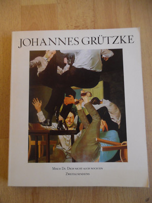 Johannes Grützke : Misch du dich doch nicht auch noch ein / Zweitausendeins 1986