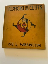 Komoki of the Cliffs 1934 Isis L Harrington a Rare Find!