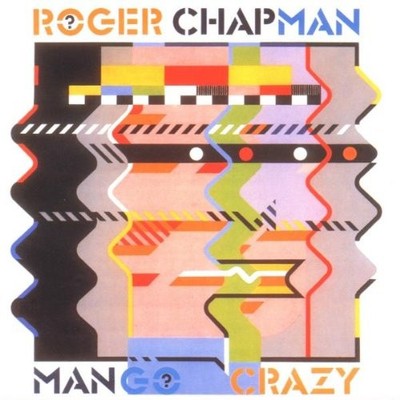 Mango Crazy - Roger Chapman CD 5GVG The Cheap Fast Free Post