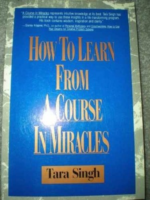 How to Learn from a Course in Miracles - Paperback, by Singh Tara - Very Good