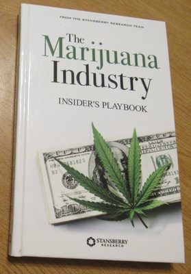 The Marijuana Industry: Insider's Playbook, Hardcover, 2018, Stansberry Research