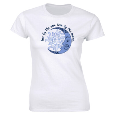 Live By The Sun Love By The Moon Image T-Shirt for Women