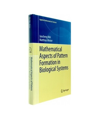 Mathematical Aspects of Pattern Formation in Biological Systems, Matthias Winter