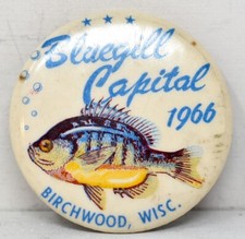 1966 Bluegill Capital Fishing Festival Birchwood Washburn County Wisconsin Pin