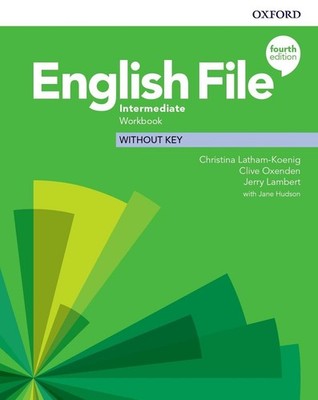 English File: Intermediate: Workbook Without Key 4th Edition by Clive Oxenden (E