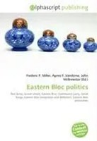 Frederic P. Miller (U. A.) | Eastern Bloc Politics | Taschenbuch | Englisch