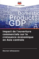 Davron Ishnazarov | Impact De L'ouverture Commerciale Sur La Croissance...