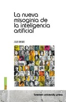 La Nueva Misoginia De La Inteligencia Artificial Julia Brown