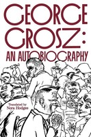 George Grosz An Autobiography George Grosz Taschenbuch Englisch 1998 Ucal POD