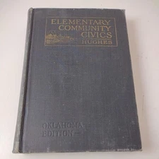 Vintage 1924 Elementary Community Civics Oklahoma Edition Hardcover R.O. Hughes