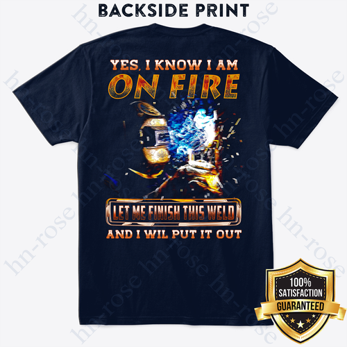 Yes I’m On Fire Welding Tee Funny Welder Weld Gifts for Pipefitter Metal Worker - Picture 4 of 4