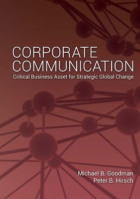Corporate Communication: Critical Business Asset for Strategic Global Change by