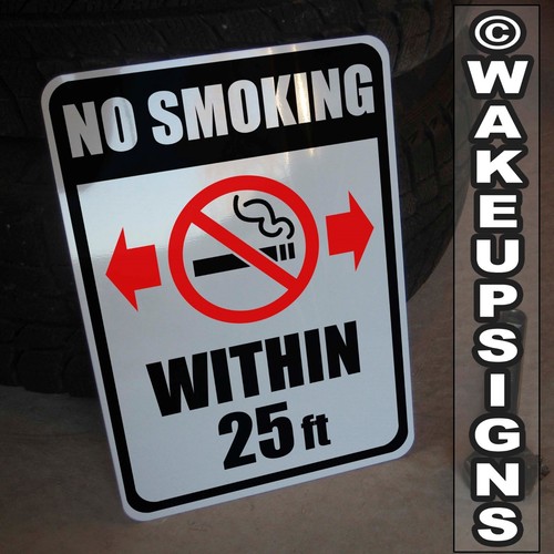 NO SMOKING WITHIN 25 FEET SIGN ALUMINUM 10" BY 14" SIGN METAL 5 10 15