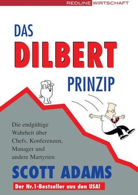 Das Dilbert-Prinzip: Die endgültige Wahrheit über Chefs, Konferenzen, Mana 35023