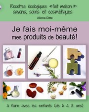 Ich mache meine Schönheitsprodukte selbst! Öko Rezepte hausgemacht:...