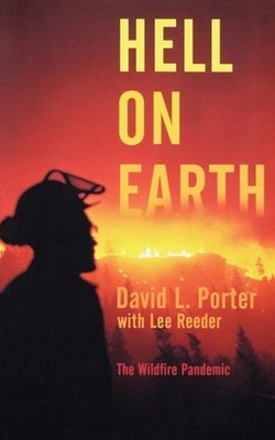 Hell on Earth: Wildfire Pandemic, The by David L. Porter (English) Paperback Boo