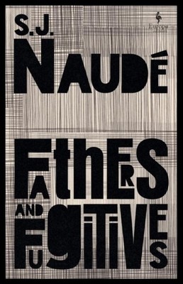 Of Fathers and Fugitives S. J. Naude