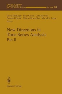 New Directions in Time Series Analysis: Part II (The IMA Volumes in Mathematics 
