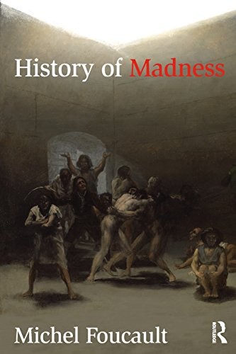 History of Madness By Michel Foucault, Jean Khalfa