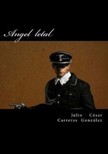 Angel letal by Julio Cesar Carreras (Spanish) Paperback Book