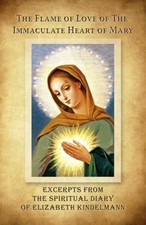 THE FLAME OF LOVE OF THE IMMACULATE HEART OF MARY - By Elizabeth Szanto Mint