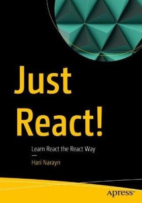 Just React!: Learn React the React Way von Narayn, Hari [Taschenbuch]