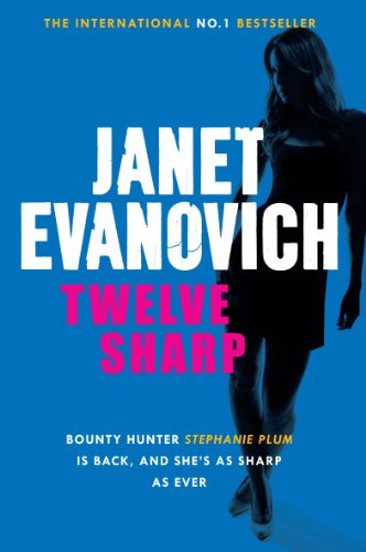 Twelve Sharp (Stephanie Plum 12)-Janet Evanovich