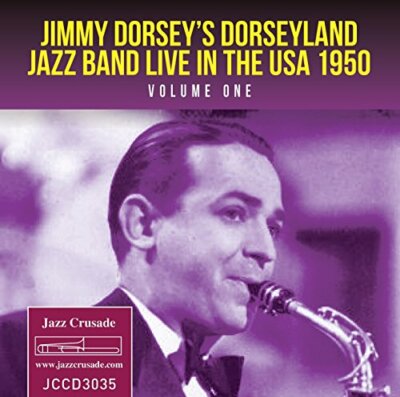 Jimmy Dorsey's Dorseyland Jazz Band - Live In The USA 1950 Vol 1 [CD]