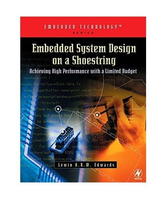 Embedded System Design on a Shoestring: Achieving High Performance with a Limite