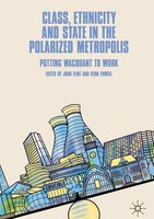 Class, Ethnicity And State In The Polarized Metropolis John Flint