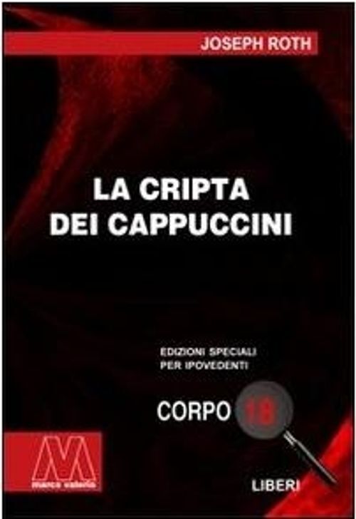 Libri Joseph Roth - La Cripta Dei Cappuccini. Ediz. Per Ipovedenti